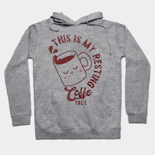 this is my resting coffee face Hoodie